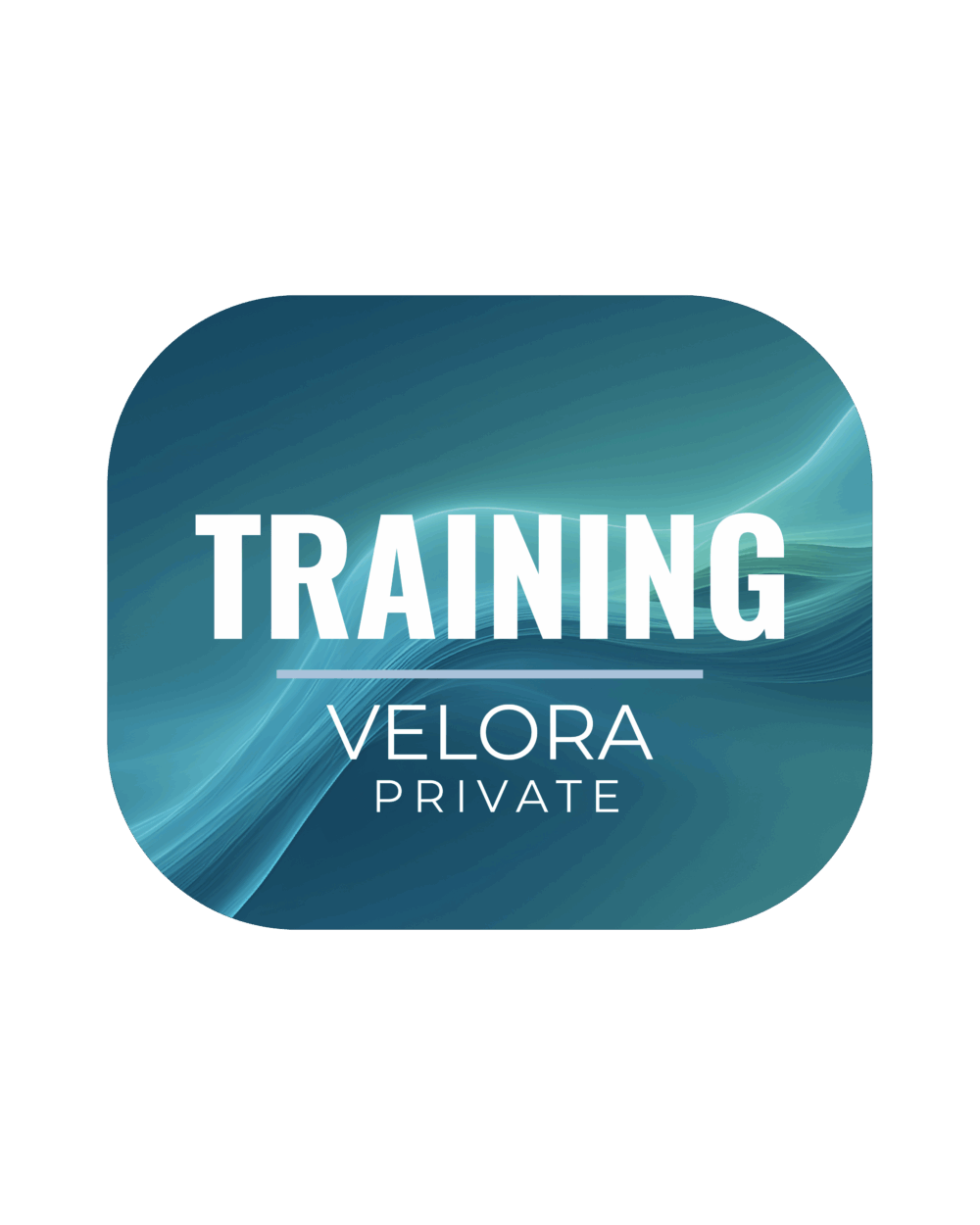 Private Velora Training